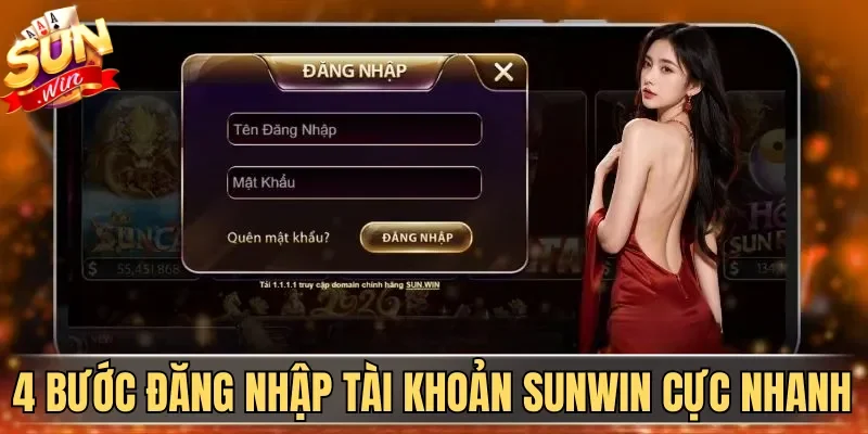 Đăng Nhập Sunwin Nhanh, Đơn Giản Với Hướng Dẫn A-Z 2026 2 Sunwin 4 bước đăng nhập tài khoản Sunwin cực nhanh