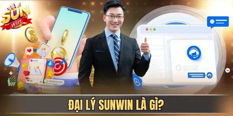 Đại lý Sunwin là gì?