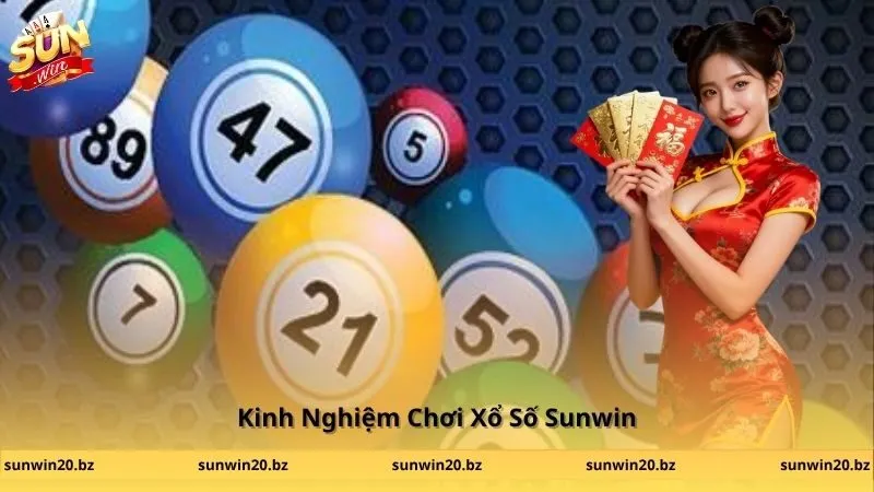 Kinh Nghiệm Chơi Xổ Số Sunwin