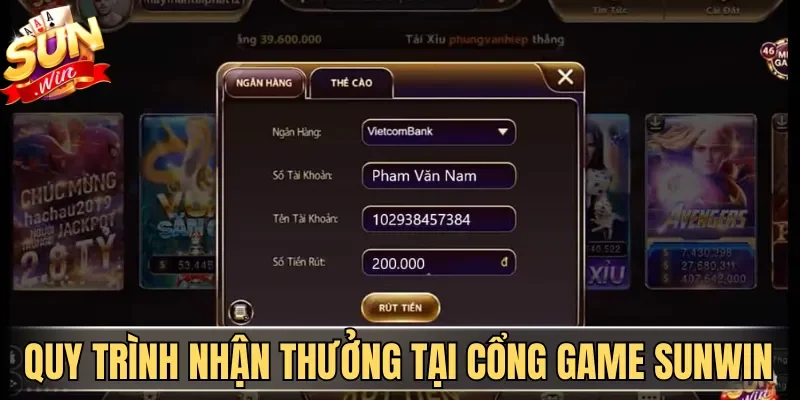 Quy trình nhận thưởng tại cổng game Sunwin