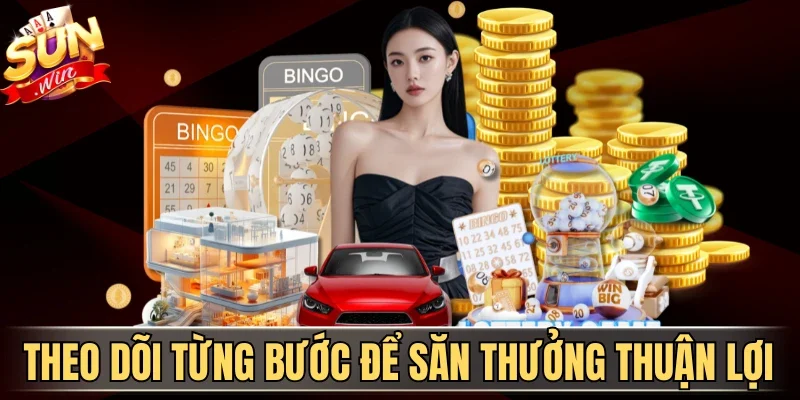 Theo dõi từng bước để săn thưởng thuận lợi