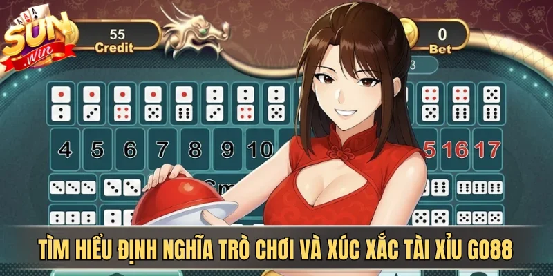 Tìm hiểu định nghĩa trò chơi và xúc xắc tài xỉu go88