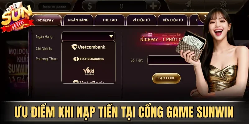 Ưu điểm khi nạp tiền tại cổng game Sunwin