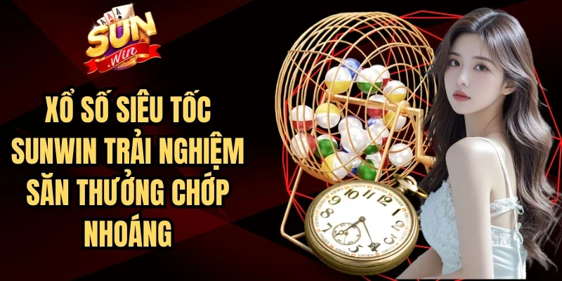 Xổ Số Siêu Tốc